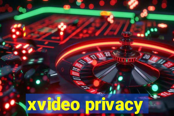 xvideo privacy